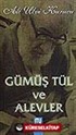 Gümüş Tül ve Alevler