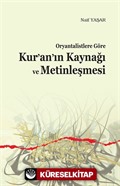 Oryantalistlere Göre Kur'an'ın Kaynağı ve Metinleşmesi