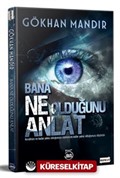 Bana Ne Olduğunu Anlat