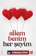 Ailem Benim Her Şeyim