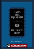 Bir Hikaye-i Sevda / Bütün Eserleri 7