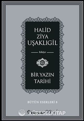 Bir Yazın Tarihi / Bütün Eserleri 8