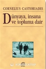 Dünyaya, İnsana ve Topluma Dair