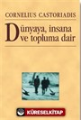 Dünyaya, İnsana ve Topluma Dair