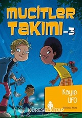 Mucitler Takımı 3 / Kayıp UFO