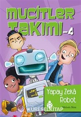 Mucitler Takımı 4 / Yapay Zeka Robot