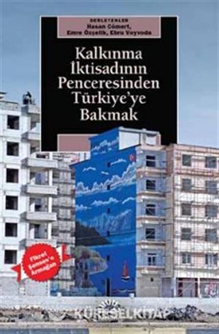 Kalkınma İktisadının Penceresinden Türkiye'ye Bakmak
