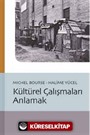 Kültürel Çalışmaları Anlamak