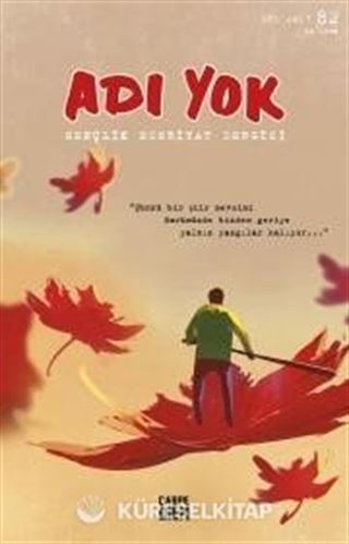 Adı Yok Sayı:82 2017 / Mevsimlik Gençlik Edebiyat Dergisi