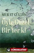 Öyle Güzel Bir Yer ki