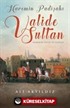 Haremin Padişahı Valide Sultan