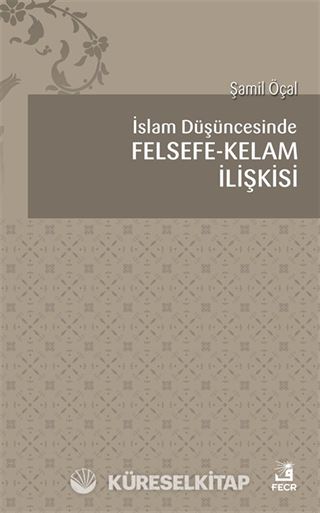 İslam Düşüncesinde Felsefe-Kelam İlişkisi
