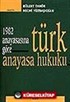 1982 Anayasasına Göre Türk Anayasa Hukuku