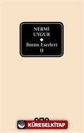 Bütün Eserleri 2 / Nermi Uygur