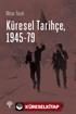 Küresel Tarihçe 1945-79