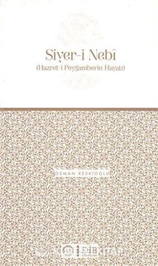 Siyer-i Nebi (Hazret-i Peygamberin Hayatı)