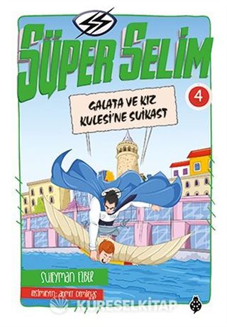 Süper Selim 4 / Galata ve Kız Kulesi'ne Suikast
