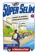 Süper Selim 3 / Rumeli ve Anadolu Hisarlarına Baskın