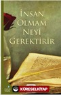 İnsan Olmam Neyi Gerektirir