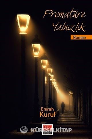 Prematüre Yalnızlık