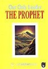The Prophet/Our Only Leader