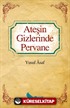 Ateşin Gizlerinde Pervane