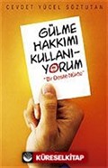 Gülme Hakkımı Kullanıyorum / Bir Deste Nükte