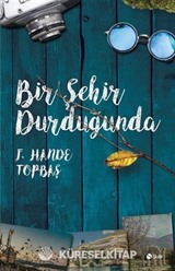 Bir Şehir Durduğunda