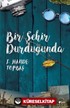 Bir Şehir Durduğunda