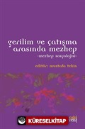 Gerilim ve Çatışma Arasında Mezhep