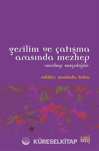 Gerilim ve Çatışma Arasında Mezhep