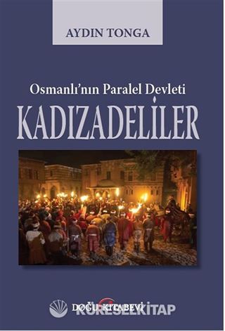 Osmanlı'nın Paralel Devleti Kadızadeliler