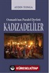 Osmanlı'nın Paralel Devleti Kadızadeliler