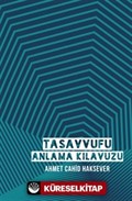 Tasavvufu Anlama Kılavuzu (Ciltli)