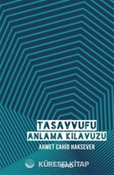 Tasavvufu Anlama Kılavuzu (Ciltli)