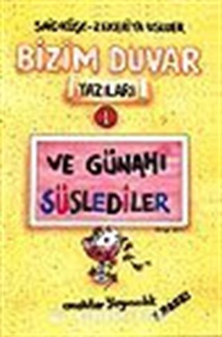 Ve Günahı Süslediler/Bizim Duvar Yazıları 1