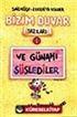 Ve Günahı Süslediler/Bizim Duvar Yazıları 1