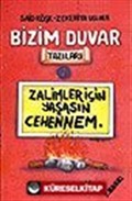 Zalimler İçin Yaşasın Cehennem/Bizim Duvar Yazıları 2