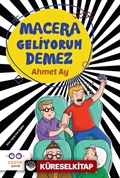 Macera Geliyorum Demez