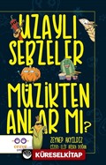 Uzaylı Sebzeler Müzikten Anlar Mı?