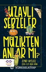 Uzaylı Sebzeler Müzikten Anlar Mı?