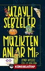 Uzaylı Sebzeler Müzikten Anlar Mı?