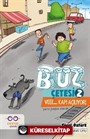 Buz Çetesi 2 / Vee... Kapı açılıyor!