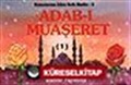 Adab-ı Muaşeret (1)/Konularına Göre Kırk Hadis