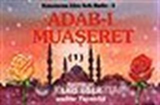 Adab-ı Muaşeret (1)/Konularına Göre Kırk Hadis