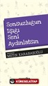 Sonsuzluğun Işığı Seni Aydınlatsın