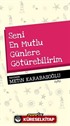 Seni En Mutlu Günlere Götürebilirim