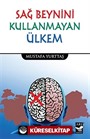 Sağ Beynini Kullanmayan Ülkem