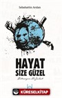 Hayat Size Güzel-Bitmeyen Şubat 28