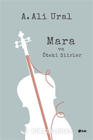 Mara ve Öteki Şiirler (Ciltli)